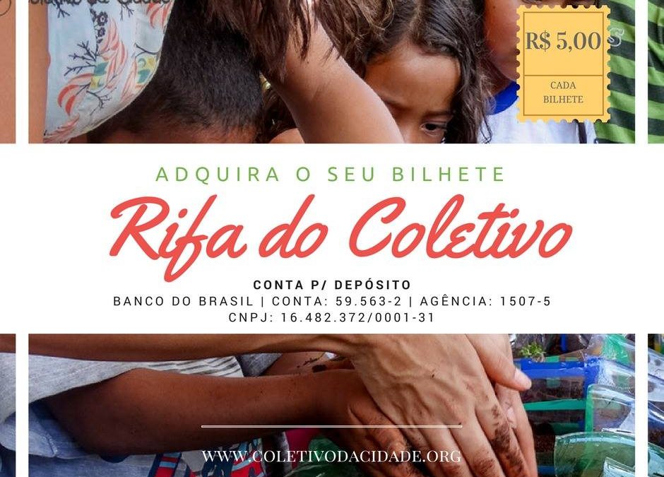 Rifa – Contribua com o Coletivo da Cidade e concorra a prêmios